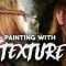 Artstation – Painting With Texture Free Download