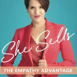 Megan DiPiero – She Sells: The Empathy Advantage