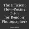 Alex Chalkley – Guide 5 – The Efficient Flow-Posing Guide for Boudoir Photographers