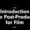 An Introduction to Post-production Sound for Film