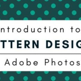 Introduction to Pattern Design with Adobe Photoshop