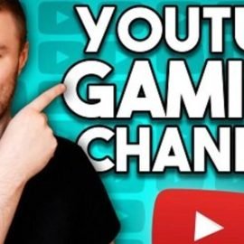 The Ultimate Guide To Creating A Successful YouTube Gaming Channel