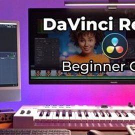 Video Editing with DaVinci Resolve 17 – Beginner Guide