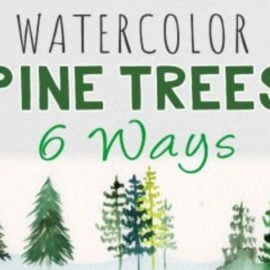 Watercolor Pine Trees: 6 Ways