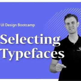 Selecting Typeface (UI Design Bootcamp, Week 3) Free Download