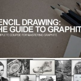 The Virtual Instructor – Pencil Drawing – The Guide to Graphite