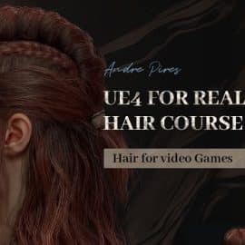 Wingfox – UE4 for Real-Time Hair Course (2021) with Andre Pires Free Download