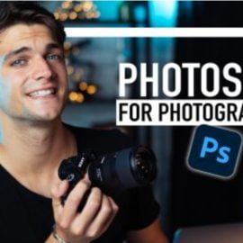 Adobe Photoshop for PHOTOGRAPHERS (from Beginner to Expert)