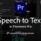 Adobe Speech to Text for Premiere Pro 2022 Free Download