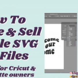 How To Create & Sell Simple SVG Cut Files (Perfect For Cricut Users)