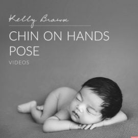 Kelly Brown – Newborn Posing: Chin on Hands