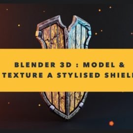 Udemy Blender 3D Model and texture a stylised shield! Free Download