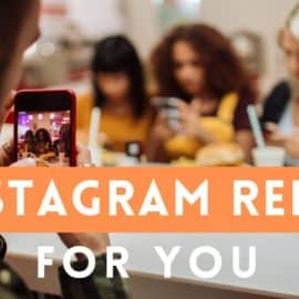 Using Instagram Reels to Grow your Brand