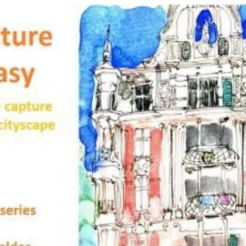 Architecture made easy. Urban Sketching – 4 Approaches to Sketch Buildings and Cityscapes Easily