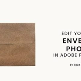 Edit Your Own Envelope Photos in Adobe Photoshop