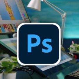 Ultimate Adobe Photoshop for Beginners – Zero to Hero