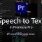 Adobe Speech to Text for Premiere Pro 2022 v9.7 Win x64 Free Download