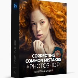 Kristina Sherk – Correcting Common Mistakes in Photoshop