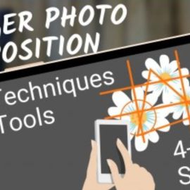 97 Photo Composition Techniquesa & Tips: 4-Step System