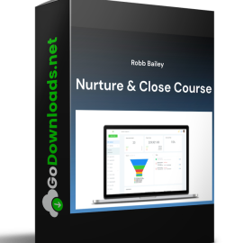 Robb Bailey – Nurture & Close Course Free Download