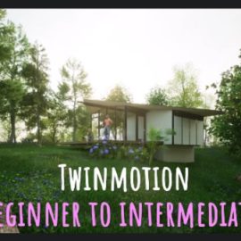 Udemy Twinmotion from beginner to intermediate Free Download