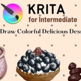 Krita for Intermediates: Let’s Draw Colorful Delicious Desserts