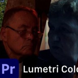 Adobe Premiere Pro 2022 Lumetri Color: Become a Master at Color Grading