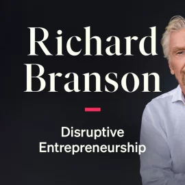 MasterClass – Richard Branson Teaches Disruptive Entrepreneurship