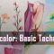 Watercolor: Learn Basic Techniques