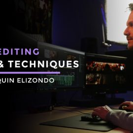 Joaquin Elizondo – Terms and Techniques of Editing (Filmmakers Academy)