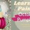 Learn to Paint these October Fall Pumpkins