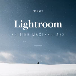 Pat Kay – Lightroom Editing Masterclass