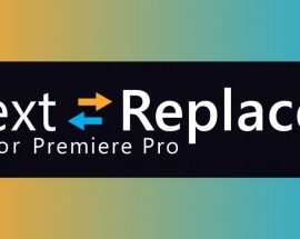 Aescripts Text Replacer for Premiere Pro v1.5 Free Download