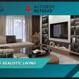 Udemy – Modeling realistic living in 3ds max Free Download