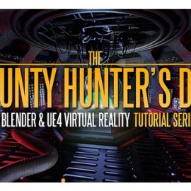 BlenderMarket Bounty Hunter’S Den Blender & Ue4 Virtual Reality Tutorial Series Free Download