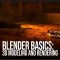 Udemy – Blender Basics: A Quick Intro to 3D Modeling and Rendering Free Download