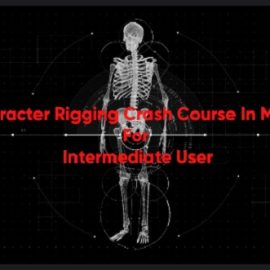 Udemy – Character Rigging Crash Course In Maya For Intermediate User Free Download