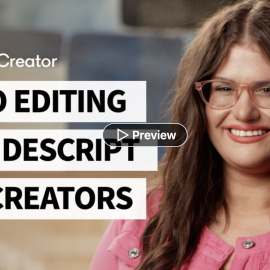 Video Editing with Descript for Creators