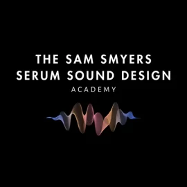 The Sam Smyers Serum Sound Design Academy Free Download