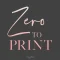 Meg Bitton – Zero to Print