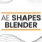 Aescript AE Shapes Blender v 1.2.0 Free Download