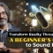 Transform Reality Through Audio: A Beginner’s Guide to Sound Design