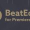 Aescripts BeatEdit v2.2.002 for Premiere Pro Free Download