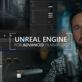 Jaro Atry – Unreal Engine for Advanced Filmmakers