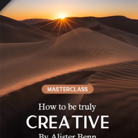 PhotoWhoa – Masterclass: How To Be Truly Creative By Alister Benn